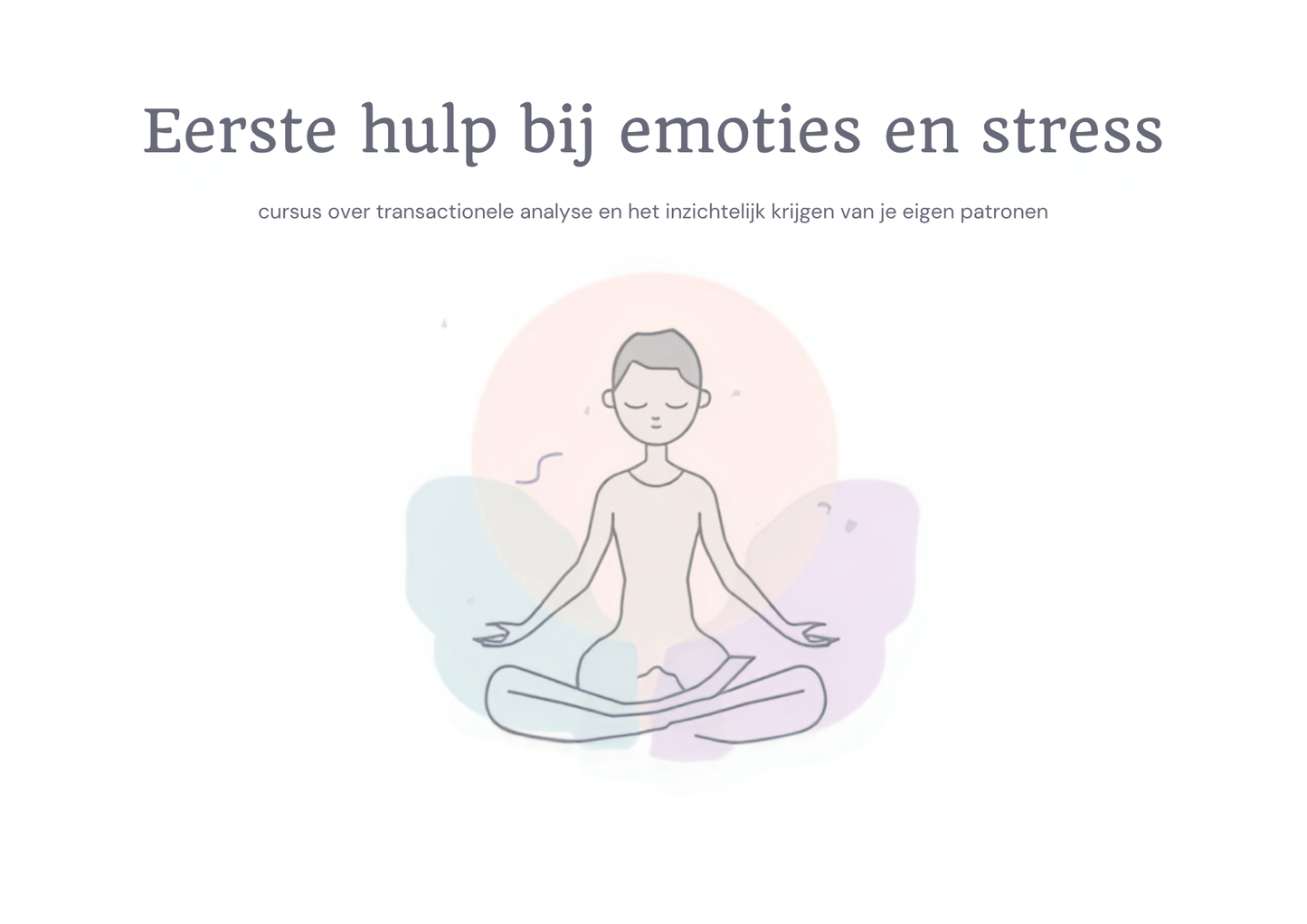 Eerste hulp bij emoties & stress (met TA)